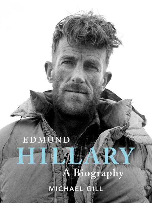 Title details for Edmund Hillary--A Biography by Michael Gill - Available